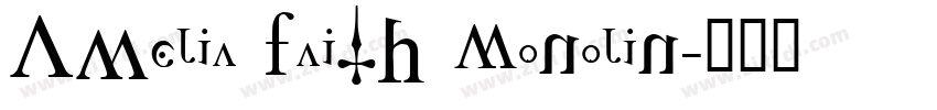 Amelia Faith Monolin字体转换